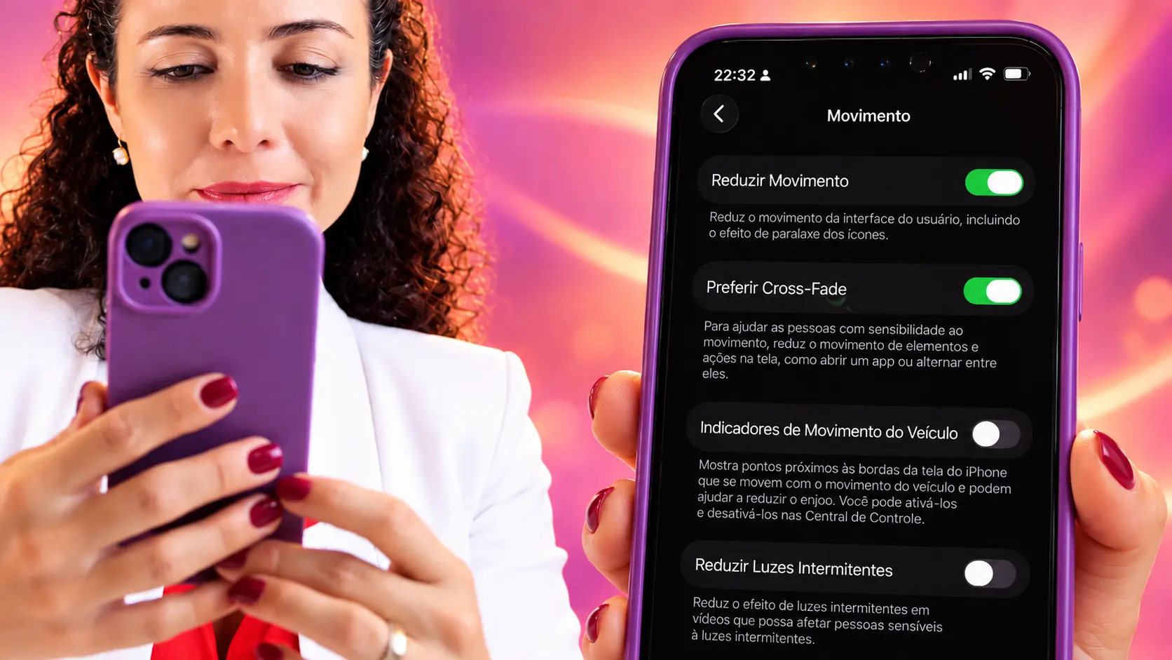 Dra. Larissa Vilela olhando o celular ao lado de um iPhone com a tela de ajustes de Movimento, com as opções Reduzir Movimento, Preferir Cross-Fade e Indicadores de Movimento do Veículo